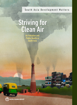 Paperback Striving for Clean Air: Air Pollution and Public Health in South Asia Book