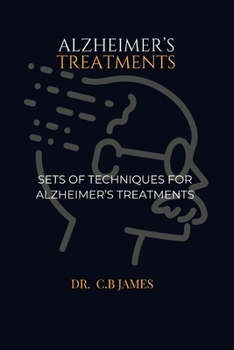 Paperback Alzheimer's Treatments: Sets of Techniques for Alzheimer's Treatments Book