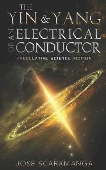 Paperback The Yin and Yang of an Electrical Conductor Book