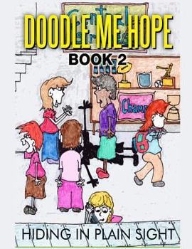 Paperback Doodle Me Hope #2: Hiding In Plain Sight Book