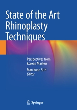 Paperback State of the Art Rhinoplasty Techniques: Perspectives from Korean Masters Book