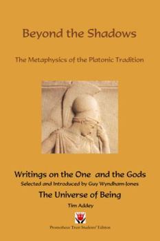 Paperback Beyond the Shadows: The Metaphysics of the Platonic Tradition Book