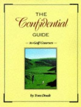Hardcover The Confidential Guide to Golf Courses Book