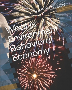 Paperback What is Environment Behavioral Economy Book