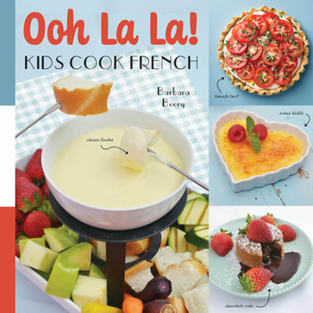 Hardcover Ooh La La! Kids Cook French Book