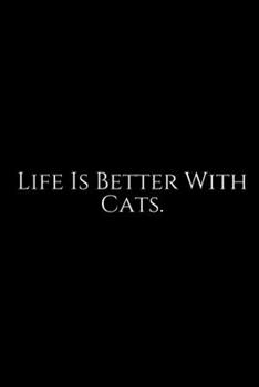 Paperback Live Is Better With: Cute cats Lined pages, Extra large (6 x 9) inches, 100 pages, White paper (Cute cats notebook). Pretty Crazy Cats & Ki Book