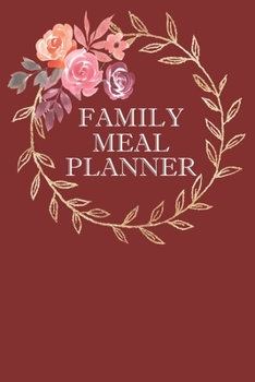 Paperback Family Meal Planner: Weekly Meal Planning And Shopping Journal Book