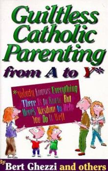 Paperback Guiltless Catholic Parenting from A to y Book
