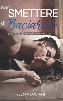 Paperback Non Smettere Di Baciarmi [Italian] Book