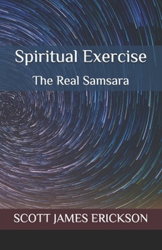 Paperback Spiritual Exercise - The Real Samsara Book