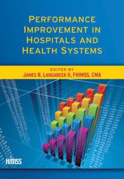 Paperback Performance Improvement in Hospitals and Health Systems Book
