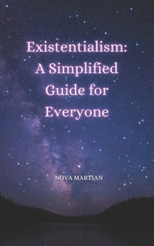 Paperback Existentialism: A Simplified Guide for Everyone Book