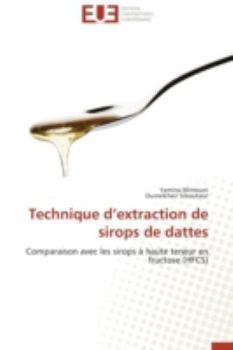 Paperback Technique d'Extraction de Sirops de Dattes [French] Book