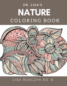 Paperback Dr. Lisa's Nature Coloring Book: Dr. Lisa's Coloring Books Book