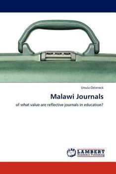 Malawi Journals: of what value are reflective journals in education?