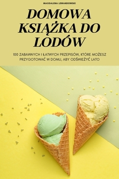 Paperback Domowa Ksi&#260;&#379;ka Do Lodów [Polish] Book