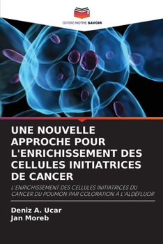 Paperback Une Nouvelle Approche Pour l'Enrichissement Des Cellules Initiatrices de Cancer [French] Book