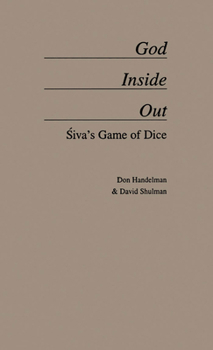 Hardcover God Inside Out: Siva's Game of Dice Book