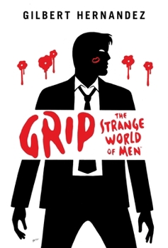 Hardcover Grip: The Strange World of Men Book