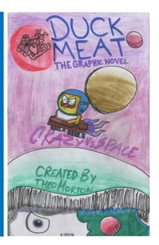 Paperback DuckMeat - The Graphic Novel: Crazy vs. Space: Crazy vs. Space Book