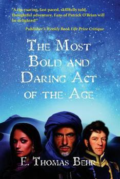 Paperback The Most Bold and Daring Act of the Age: A Henry Doyle Novel Book