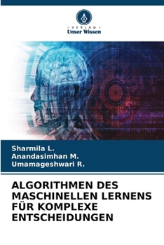 Algorithmen Des Maschinellen Lernens Für Komplexe Entscheidungen (German Edition)