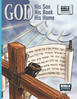 Paperback God, His Son, His Book, His Home: New Testament Introductory Volume Book