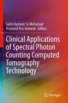 Paperback Clinical Applications of Spectral Photon Counting Computed Tomography Technology Book