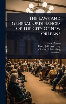 Hardcover The Laws And General Ordinances Of The City Of New Orleans Book