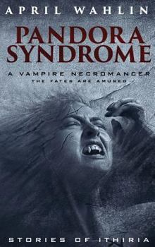 Hardcover Pandora Syndrome: Stories Of Ithiria Book