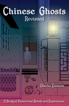 Paperback Chinese Ghosts Revisited: A Study of Paranormal Beliefs and Experiences Book