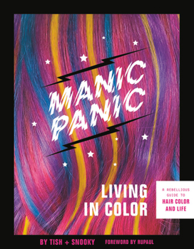 Paperback Manic Panic Living in Color: A Rebellious Guide to Hair Color and Life Book