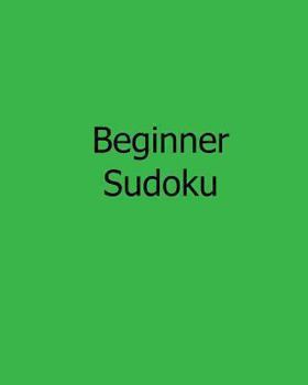 Paperback Beginner Sudoku: Fun, Large Grid Sudoku Puzzles Book