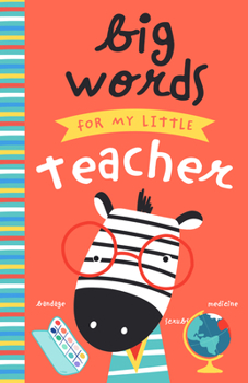 Hardcover Big Words for My Little Teacher Book