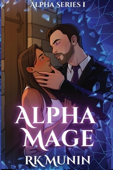 Alpha Mage: (a paranormal, wolf shifter romance) (Alpha Series)