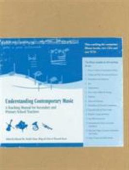 Paperback Understanding Contemporary Music: A Teaching Manual for Secondary and Primary School Teachers Book
