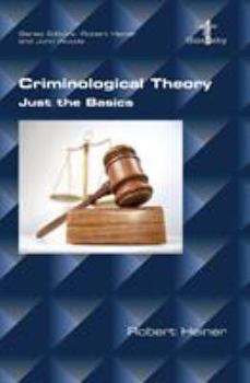Paperback Criminological Theory. Just the Basics Book