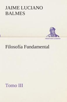 Paperback Filosofía Fundamental, Tomo III [Spanish] Book