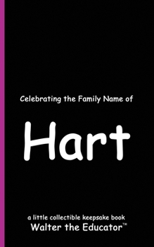 Celebrating the Family Name of Hart (Celebrating Family Names Book)