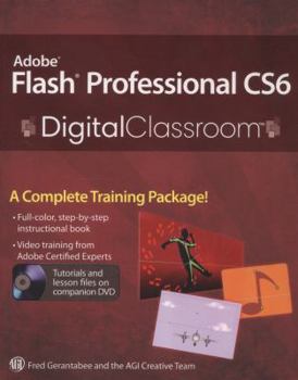 Paperback Adobe Flash Professional CS6 Digital Classroom [With DVD] Book
