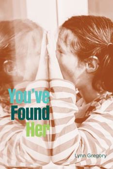 Paperback You've Found Her Book