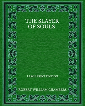 The Slayer Of Souls - Large Print Edition