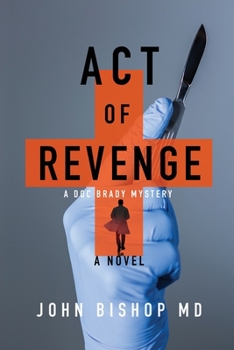 Paperback Act of Revenge: A Medical Thriller Book