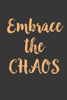 Embrace the Chaos: Notebook for busy moms, inspiring notebook for moms, notepad for women 6x9 journal