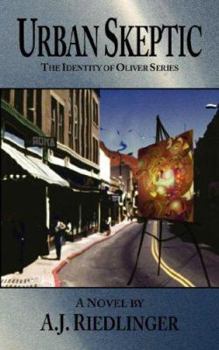 Paperback Urban Skeptic: The Identity of Oliver Series Book