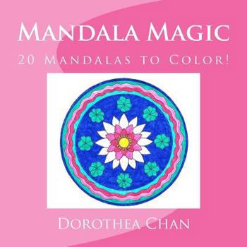 Paperback Mandala Magic: 20 Mandalas to Color! Book