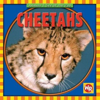 Cheetahs/ Guepardos (Animals I See at the Zoo/ Animales Que Veo En El Zoologico) - Book  of the Animals I See at the Zoo