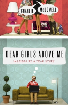 Paperback Dear Girls Above Me: Inspired by a True Story Book