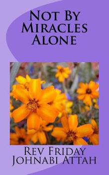 Paperback Not By Miracles Alone Book