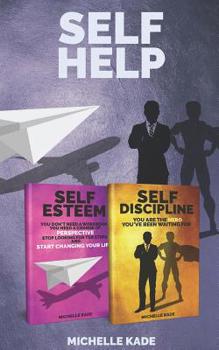 Paperback Self Help: This Book Includes 2 Manuscripts - Self Esteem, Self Discipline Book